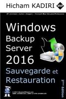 Windows Backup Server 2016 - Deploiement, Gestion et Automatisation en Entreprise 1542861225 Book Cover