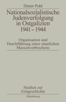 Nationalsozialistische Judenverfolgung in Ostgalizien 1941-1944 3486563130 Book Cover