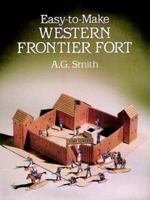 Easy-to-Make Western Frontier Fort 0486262669 Book Cover