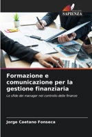 Formazione e comunicazione per la gestione finanziaria (Italian Edition) 6208158621 Book Cover