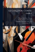 Le Coq D'or, Conte-fable (French Edition) 1024508471 Book Cover