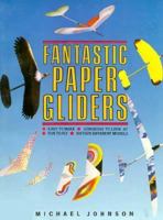 Fantastic Paper Gliders 0312004532 Book Cover