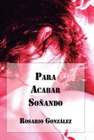 Para Acabar Soñando (Poetisas al Sur del Mundo) 9566029667 Book Cover
