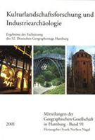 Kulturlandschaftsforschung und Industriearchaologie : Ergebnisse der Fachsitzung des 52. Geographentags Hamburg 3515079505 Book Cover
