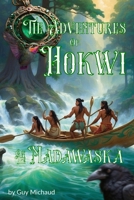 The Adventures of Hokwi: On The Madawaska 1738278301 Book Cover