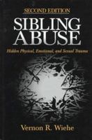 Sibling Abuse: Hidden Physical, Emotional, and Sexual Trauma 0669243620 Book Cover