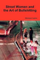 Street Women and the Art of Bullshitting 1926820207 Book Cover