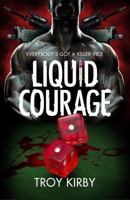 Liquid Courage 0983518416 Book Cover