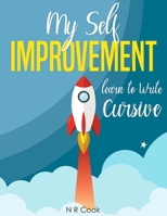 Self-Improvement Learn to Write Cursive: Master Both Letters and Words - 11 Inch x 8.5 Inch 30 Pages of Practice Cursive - Learning Cursive B08TKY1BYK Book Cover