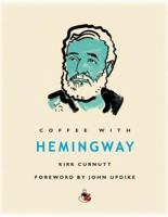 Coffee with Hemingway (Coffee with...Series) 1844835146 Book Cover
