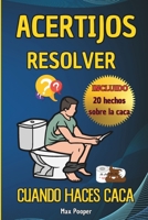 Acertijos resolver cuando haces caca: Divertidos acertijos, cuestionarios y juegos de lógica para pasar el tiempo en el baño. El regalo más original y B0DPDSM3N7 Book Cover