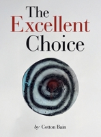The Excellent Choice 166577682X Book Cover