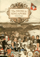 The Swiss in Singapore 9814385689 Book Cover