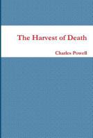 The Harvest of Death 1326535250 Book Cover