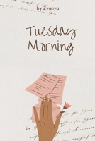 Tuesday Morning: True Love Has No Time Limits B0C9K6GV3G Book Cover