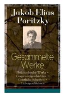 Gesammelte Werke: Philosophische Werke + Gespenstergeschichten + Geistliche Schriften + Liebesgeschichten (Vollst�ndige Ausgaben) 8027316952 Book Cover