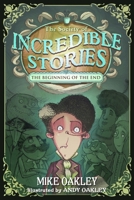 The Society of Incredible Stories: The Beginning of the End B08MN5MQ13 Book Cover