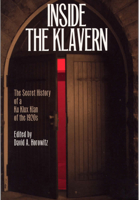 Inside the Klavern: The Secret History of a Ku Klux Klan of the 1920s 080932248X Book Cover