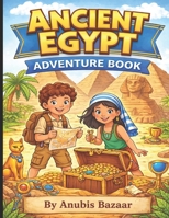 Ancient Egypt Adventure Book B0GL1C2BHW Book Cover