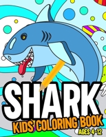 Shark Coloring Book For Kids: White Sharks and Others For Children Ages 4 to 12 By Colorful Activity B09SP1PKBR Book Cover
