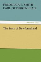 The story of Newfoundland 1523201088 Book Cover