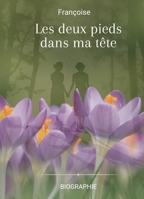 Les deux pieds dans ma tête (French Edition) B0D6TS76PX Book Cover