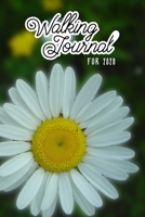 Walking Journal for 2020: Diary with Prompts for Steps, Water Intake, Sleep, and Mood for a Healthier You in 2020 1650068638 Book Cover