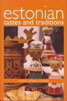 Estonian Tastes And Traditions (Hippocrene Cookbook Library) 0781811228 Book Cover