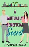 A Mutually Beneficial Secret: A Spicy Secret Office Relationship RomCom B0B8R1W9VT Book Cover