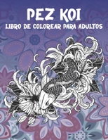 Pez koi - Libro de colorear para adultos ?? (Spanish Edition) B087RGBTPD Book Cover