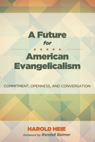 A Future for American Evangelicalism 1498208789 Book Cover