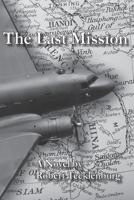 The Last Mission 1604521821 Book Cover