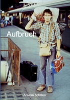 Aufbruch: Erinnerungen an eine bewegte Jugend (German Edition) 3750430217 Book Cover