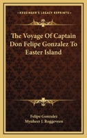 The Voyage Of Captain Don Felipe Gonzalez To Easter Island 1163238562 Book Cover