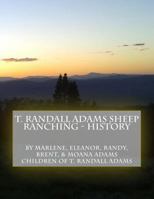 T. Randall Adams Sheep Ranching - History 198164752X Book Cover