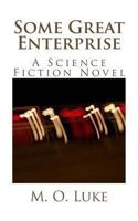 Some Great Enterprise 1482575981 Book Cover