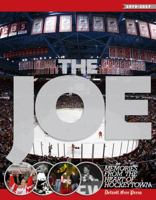 The Joe: Memories from the Heart of Hockeytown 162937475X Book Cover