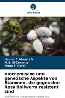 Biochemische und genetische Aspekte von Stämmen, die gegen den Rosa Bollwurm resistent sind 6206093549 Book Cover