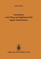 Introduction to the Theory and Application of the Laplace Transformation 3642656927 Book Cover