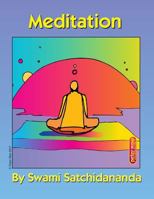 Meditation: Excerpts from talks by Sri Swami Satchidananda 0932040071 Book Cover