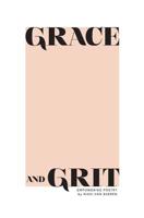 Grace and Grit 0578434067 Book Cover