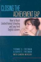 Closing the Achievement Gap: How to Reach Limited-Formal-Schooling and Long-Term English Learners 0325002738 Book Cover