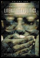 Encyclopedia Of Literature And Politics: Censorship, Revolution, And Writing 0313329400 Book Cover