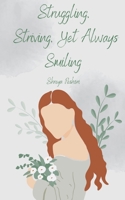 Struggling, Striving, Yet Always Smiling 9357443231 Book Cover