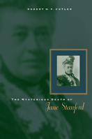 The Mysterious Death of Jane Stanford 0804747938 Book Cover