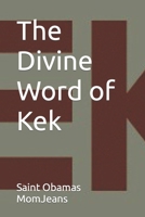 The Divine Word of Kek 153364666X Book Cover