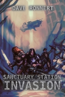 Sanctuary Station - Invasion 3982734703 Book Cover