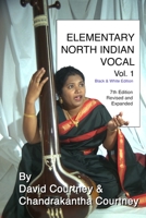 Elementary North Indian Vocal: Vol. 1: Black & White Edition 1893644227 Book Cover