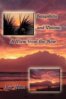 Snapshots and Visions: A View from the Now 1438919093 Book Cover