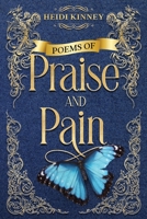 Poems of Praise and Pain: Encouragement for Believers B0BQY73JYB Book Cover